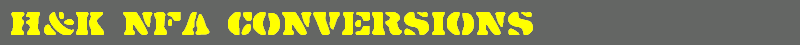 H&K NFA Conversions